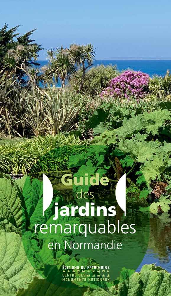Guide des jardins remarquables en Normandie